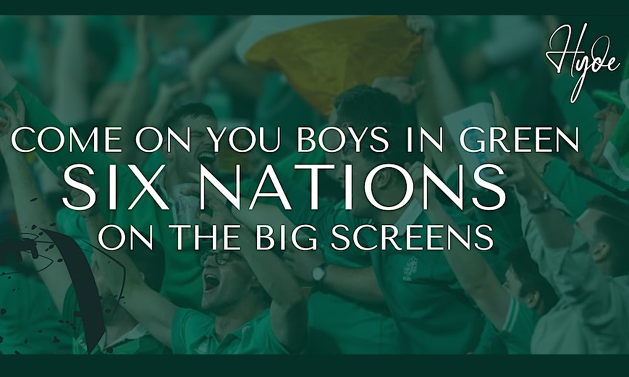 Six Nations Round 5: Ireland versus Scotland on the big screens @ Hyde