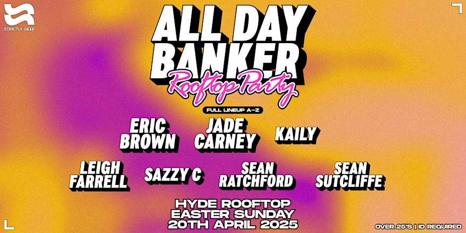 Strictly Deep Easter All Day Rooftop Party