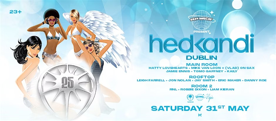 Sexy Dancing Present HedKandi Dublin